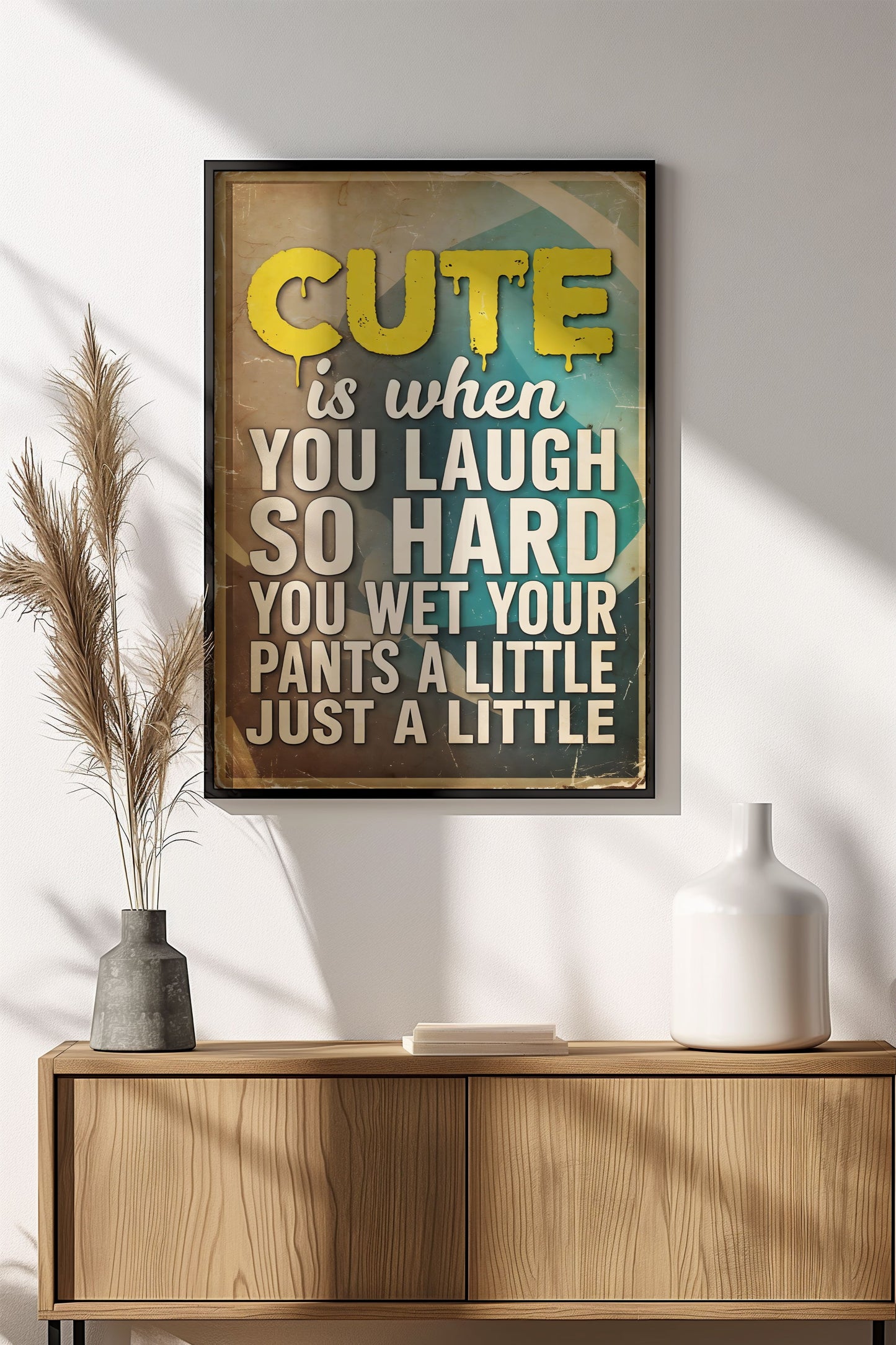 Cute Is When You Laugh So Hard - Vintage Funny Poster
