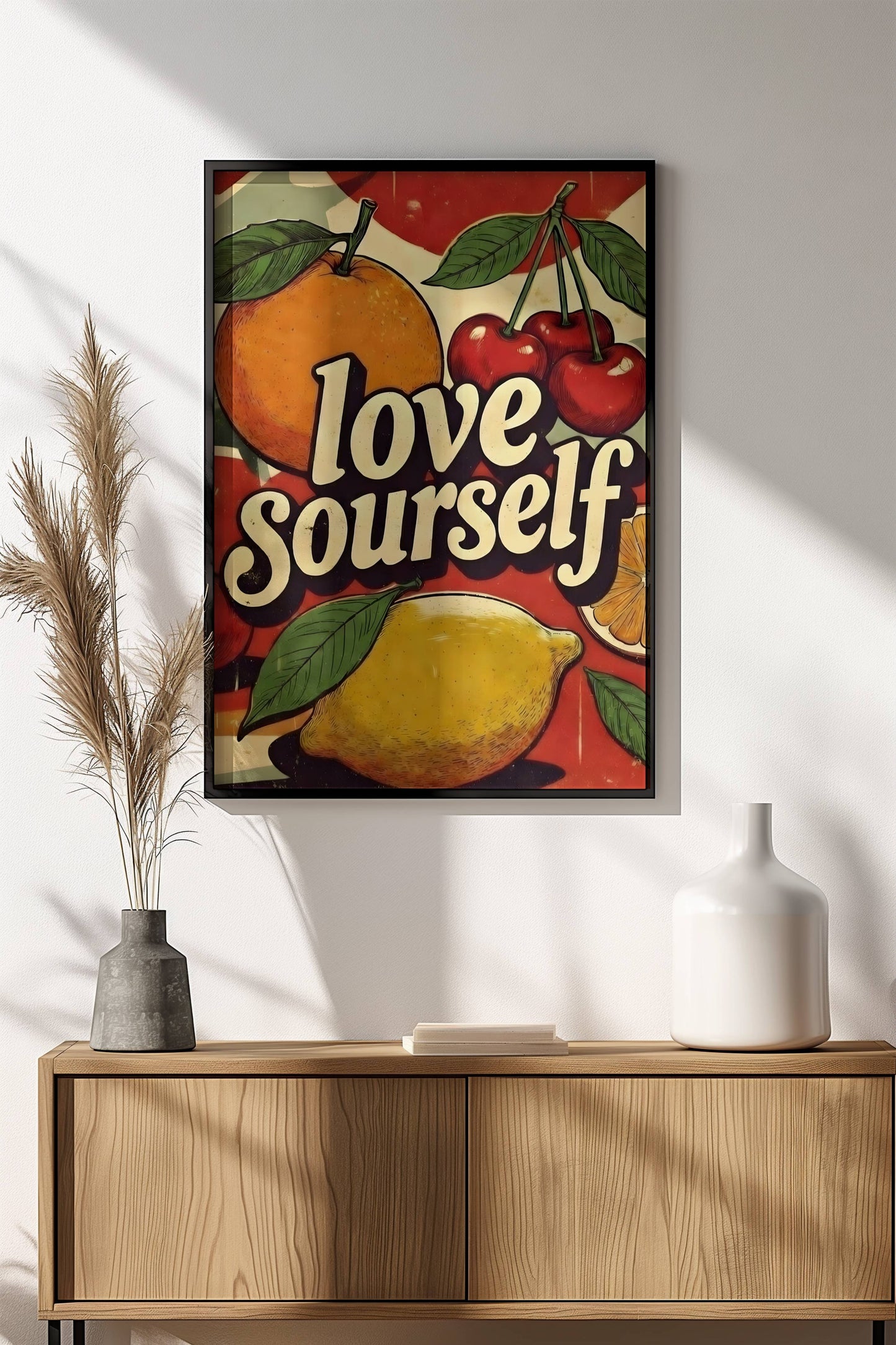 Love Yourself Sour Sourself Poster – Retro Fruit Self-Love Art