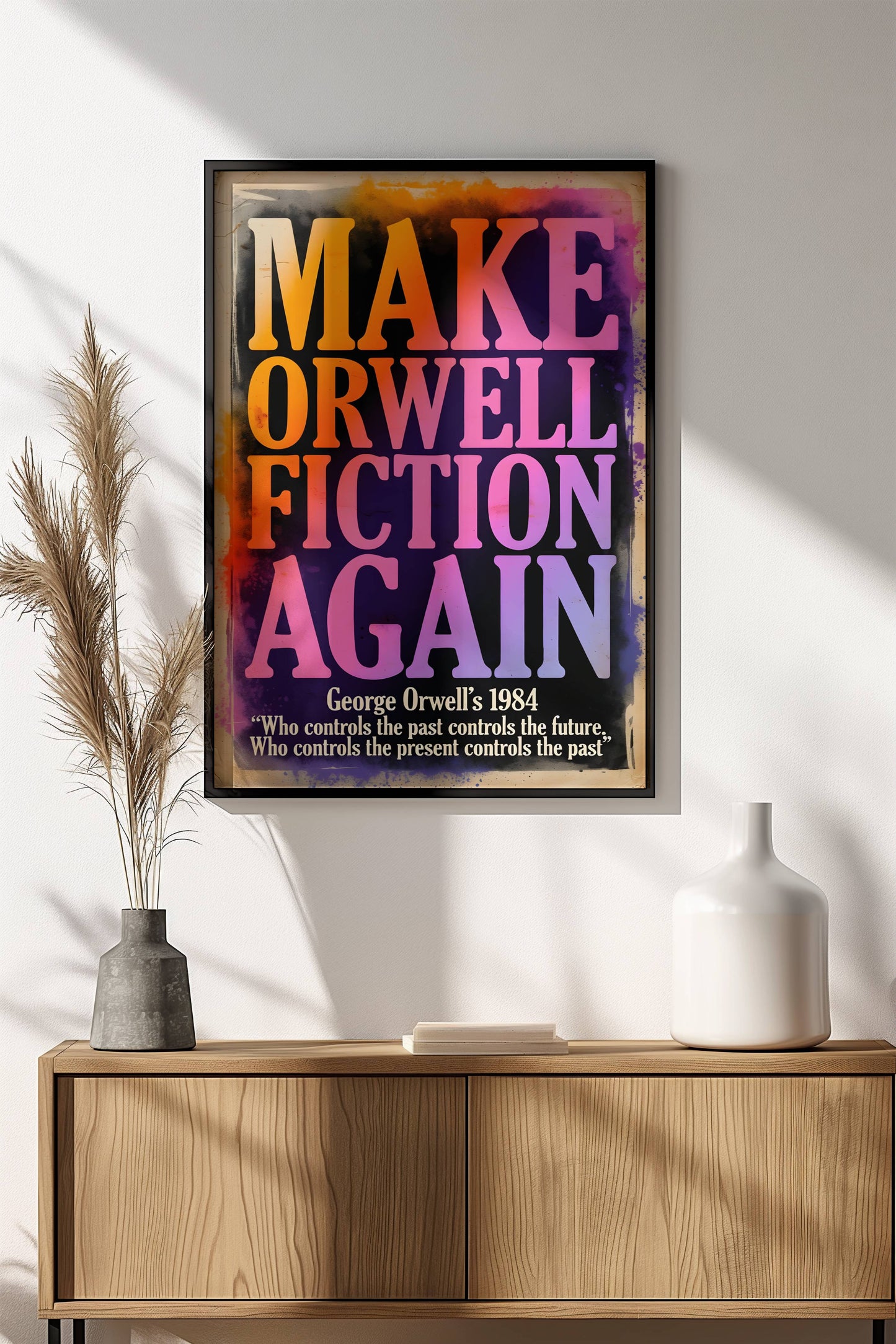 Make Orwell Fiction Again Poster – Retro Dystopian Warning Art