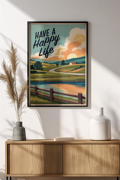 Have a Happy Life Poster - Retro Countryside Serenity Art