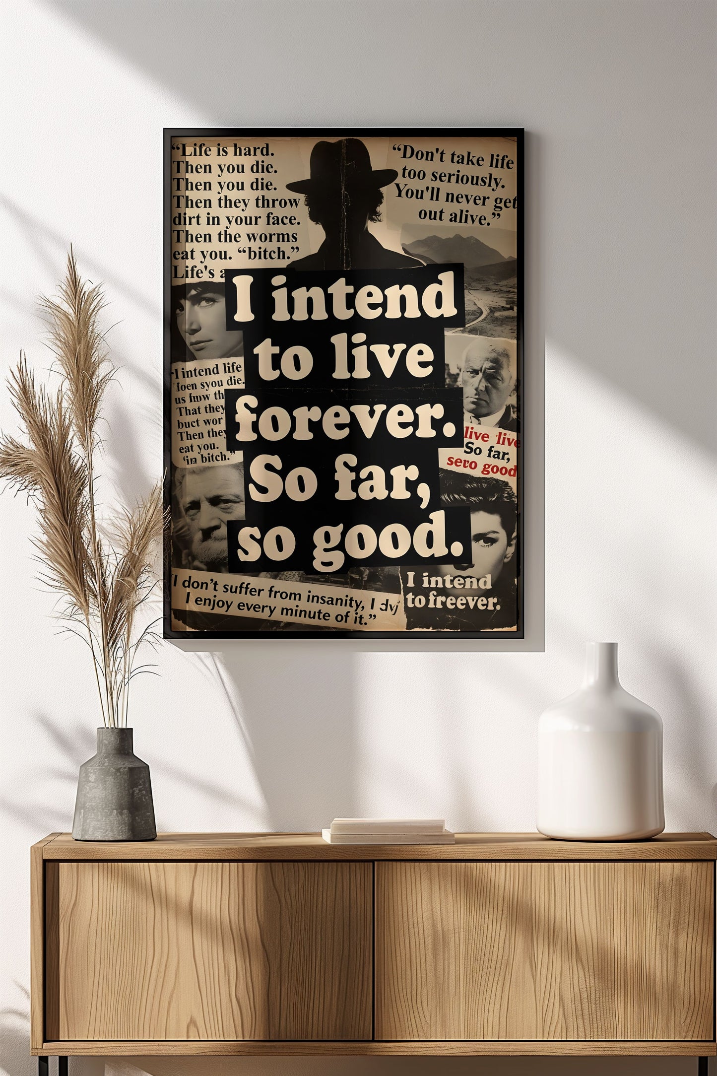 I Intend to Live Forever Poster – Retro Life Quote Art