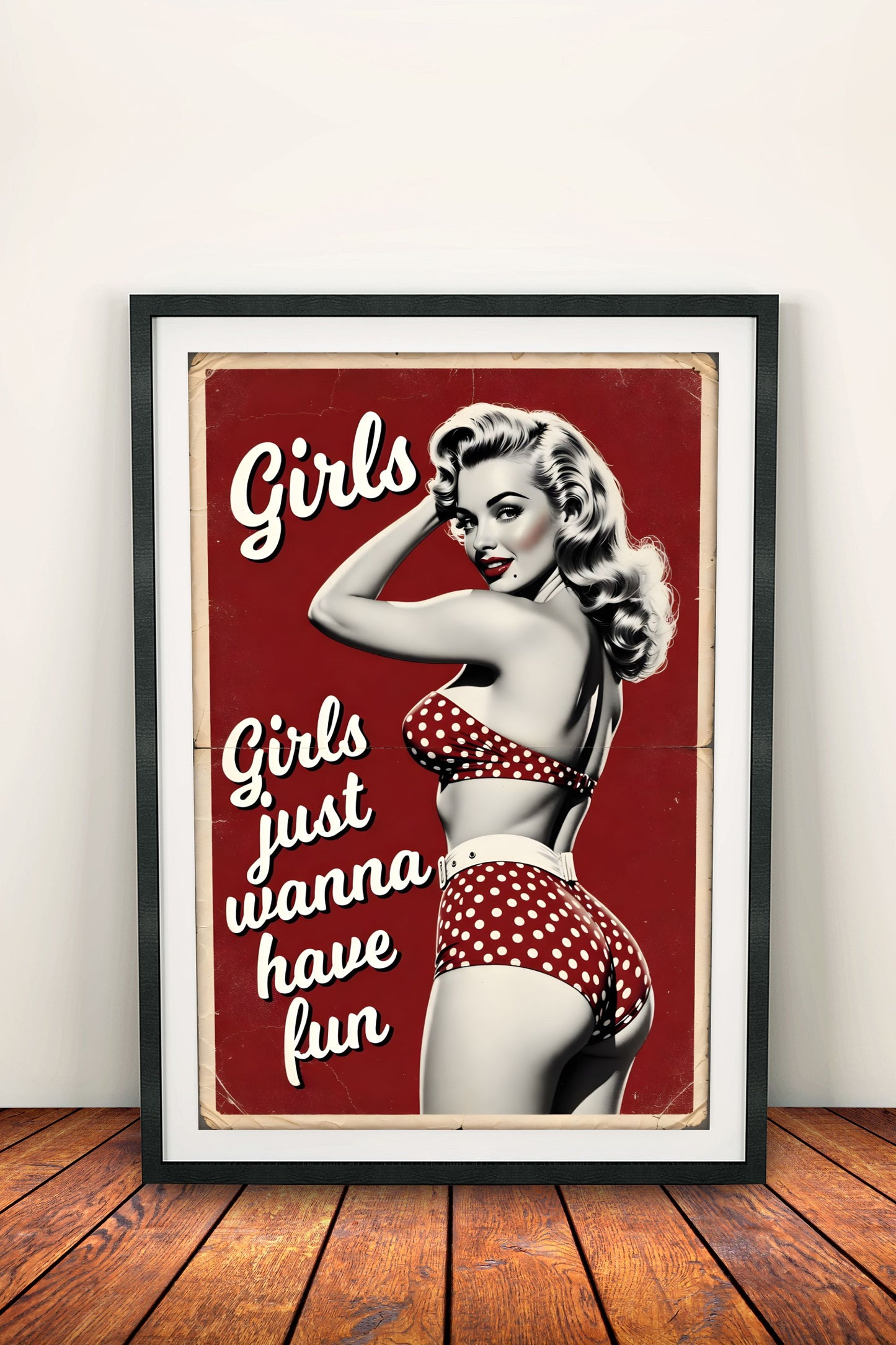 Girls Just Wanna Have Fun Poster – Retro Vintage Vibes