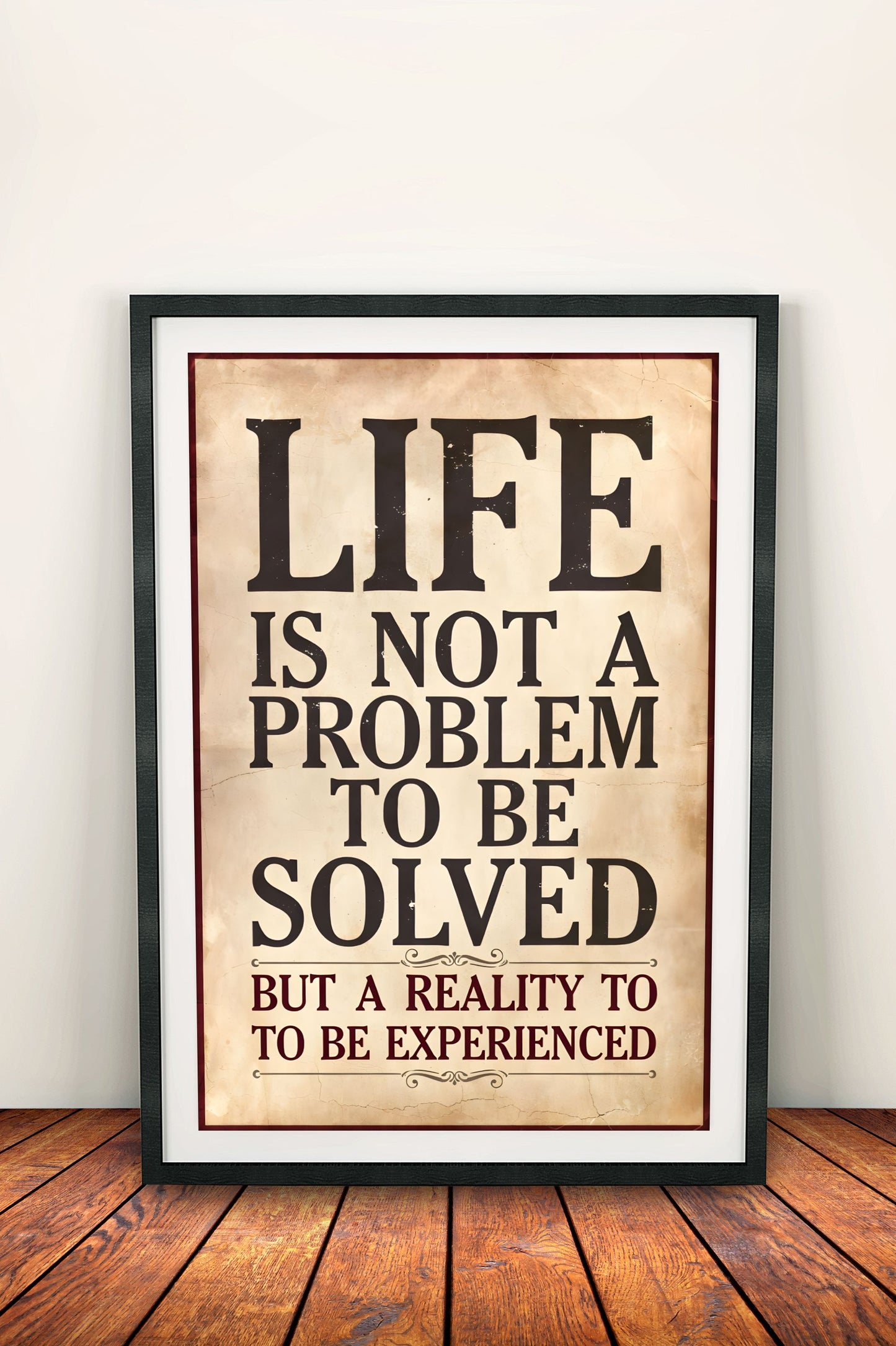Vintage Life Quote Poster – Reality to Be Experienced Retro Sign