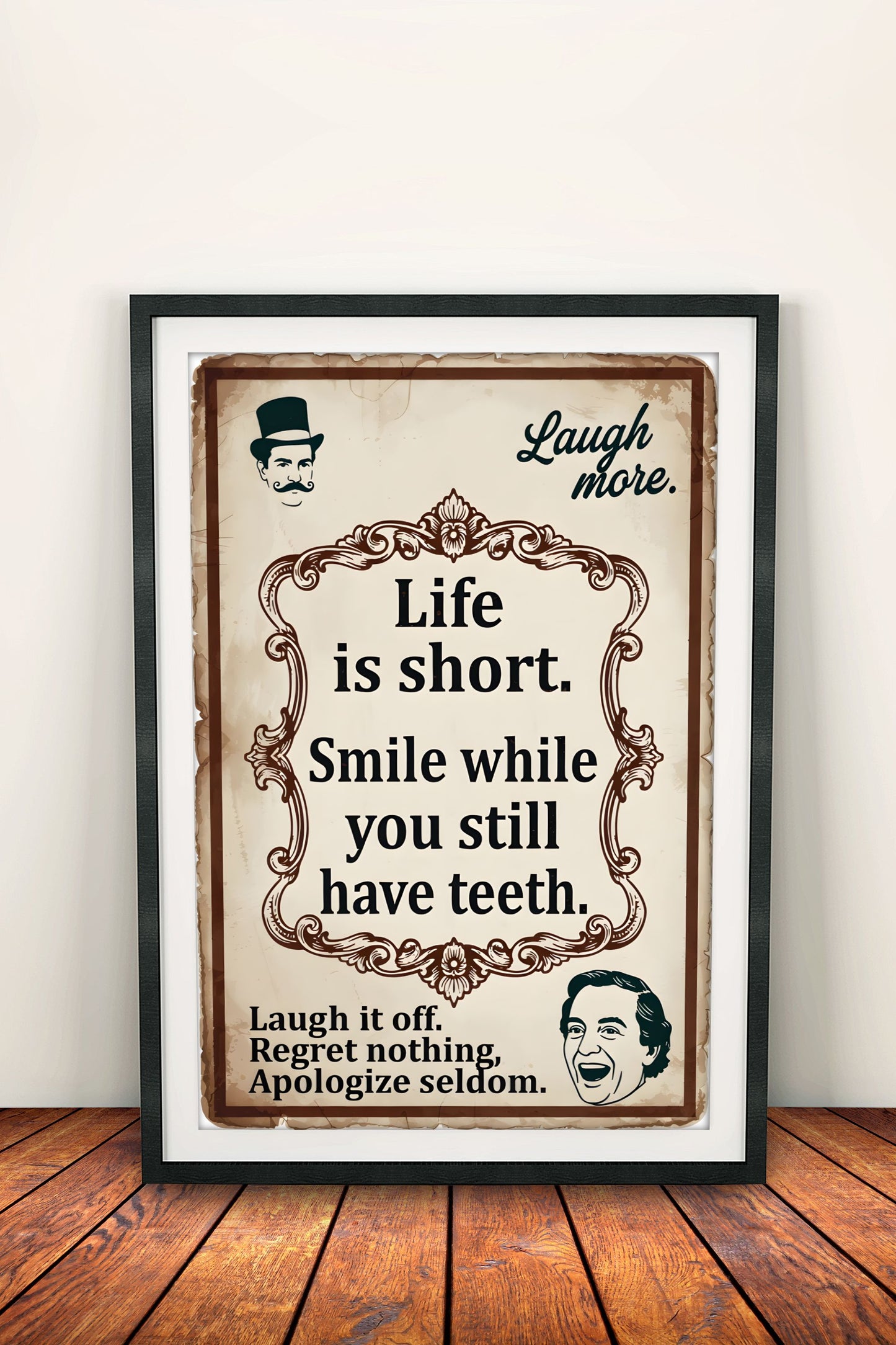 Life Is Short Smile While You Have Teeth - Vintage Poster