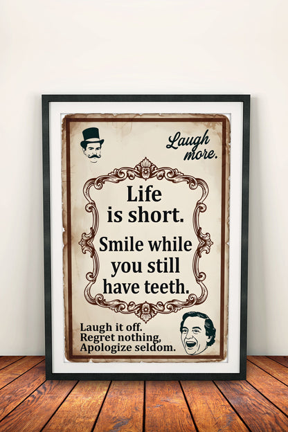 Life Is Short Smile While You Have Teeth - Vintage Poster