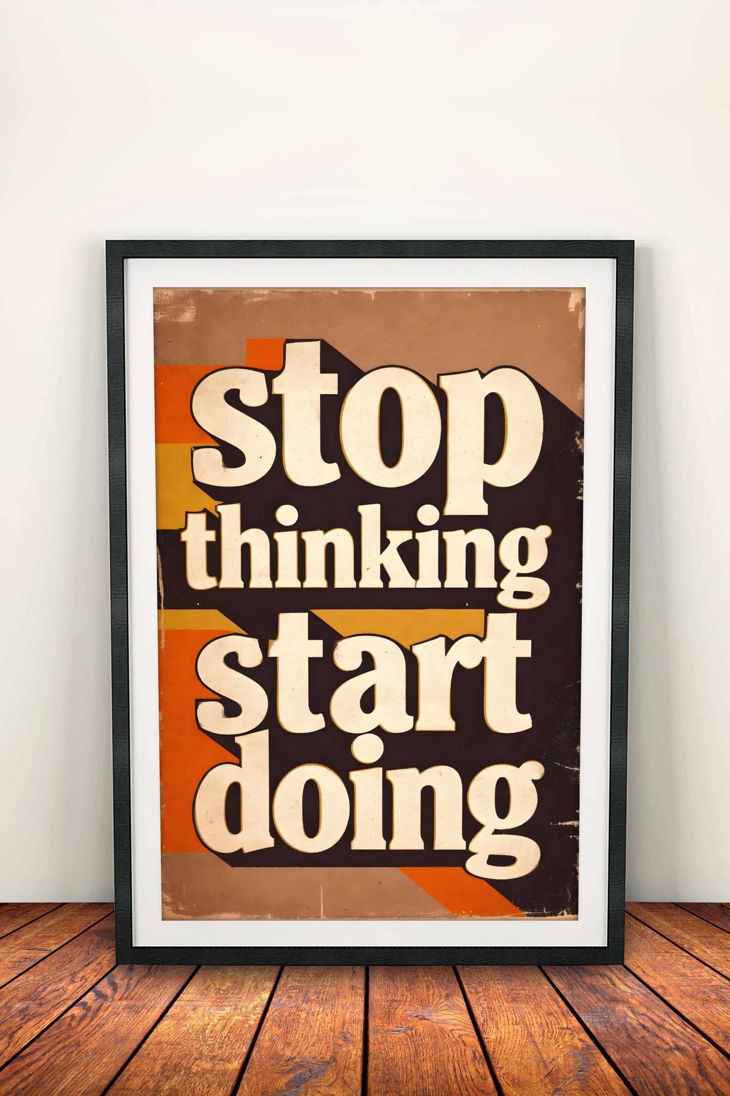 Stop Thinking Start Doing Poster – Retro Motivational Action Art