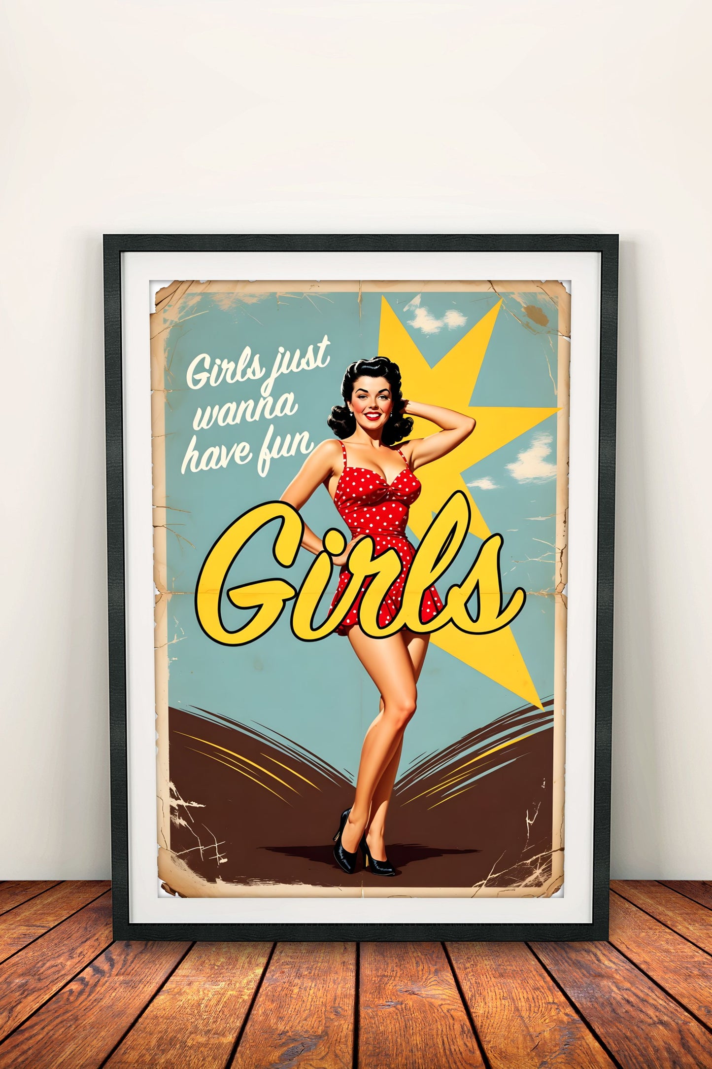Girls Just Wanna Have Fun - Vintage Poster