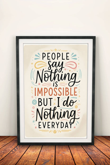 Nothing Is Impossible Poster – Retro Humorous Positive Art