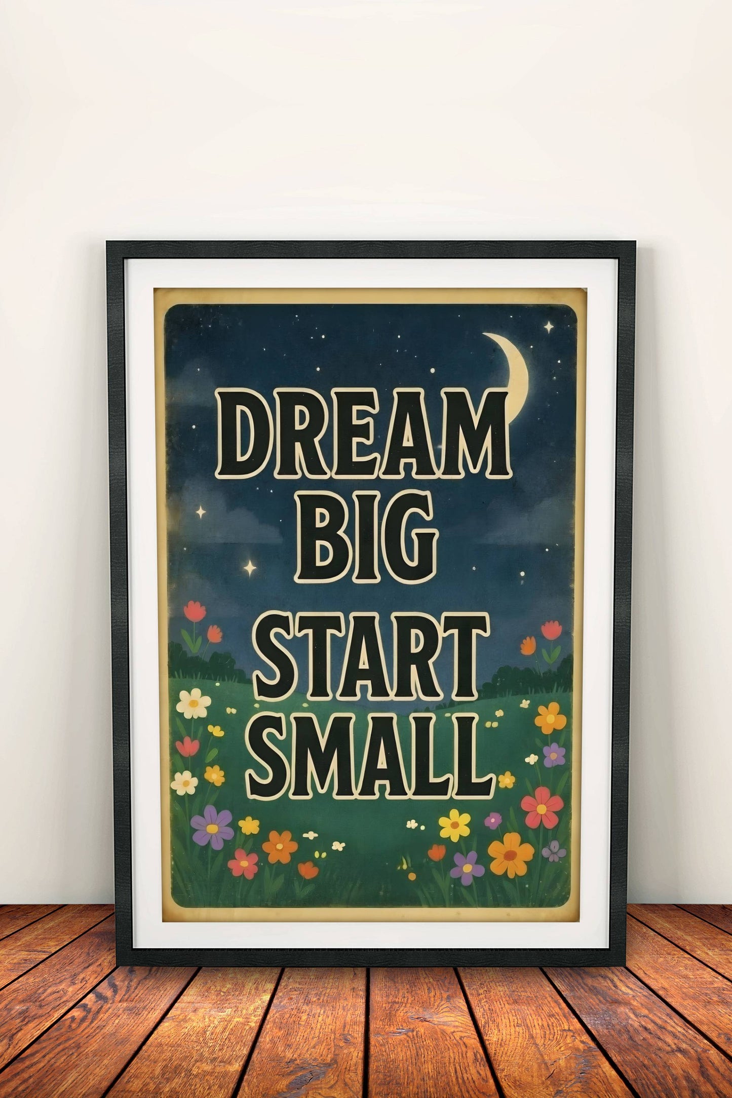 Dream Big Start Small Poster – Retro Motivational Night Art