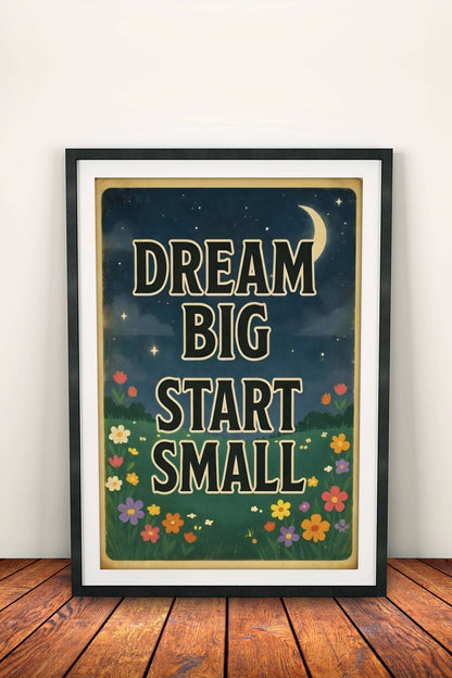 Dream Big Start Small Poster – Retro Motivational Night Art