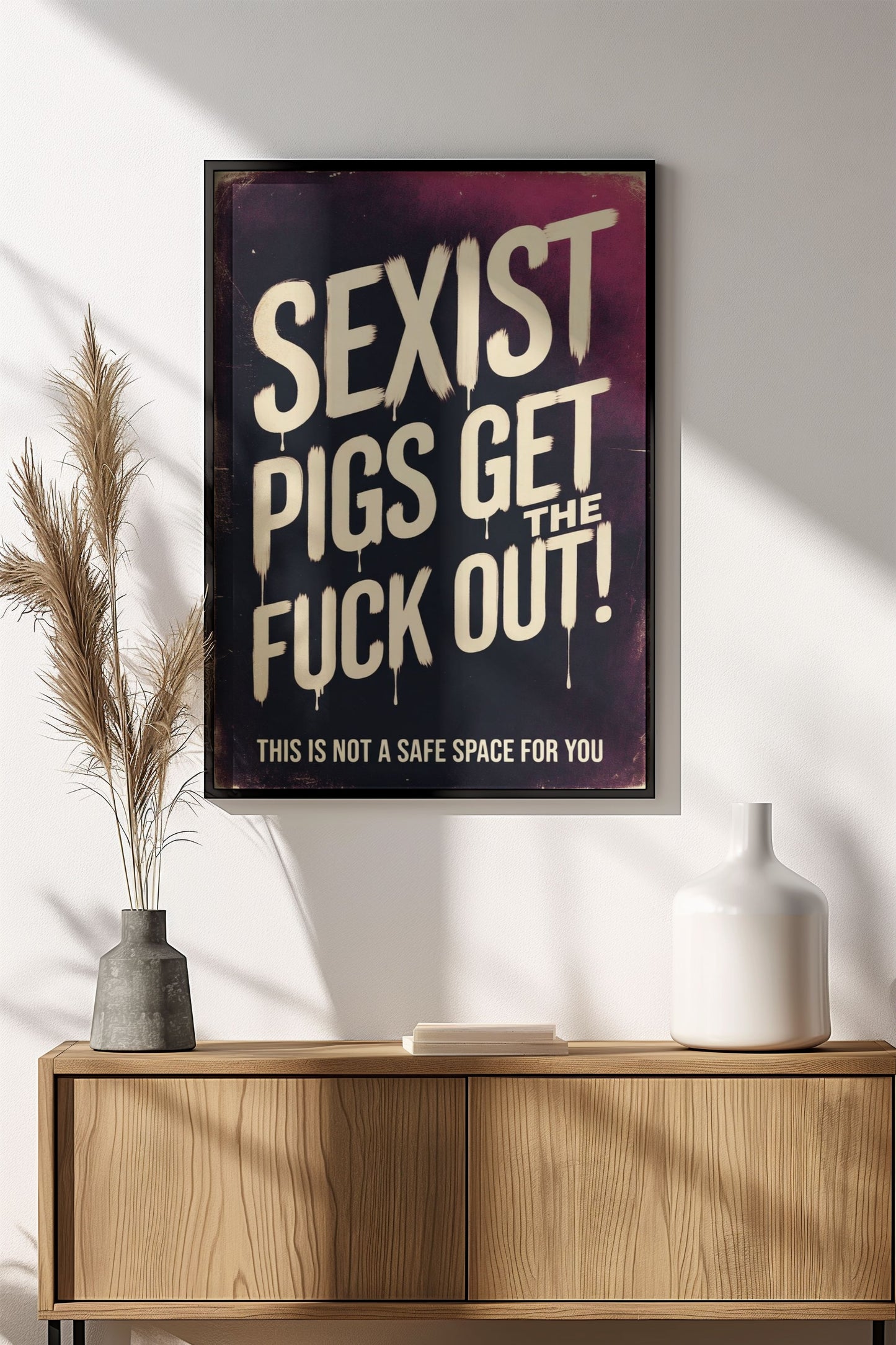 Sexist Pigs Get The Fuck Out Poster – Retro Feminist Rage Art