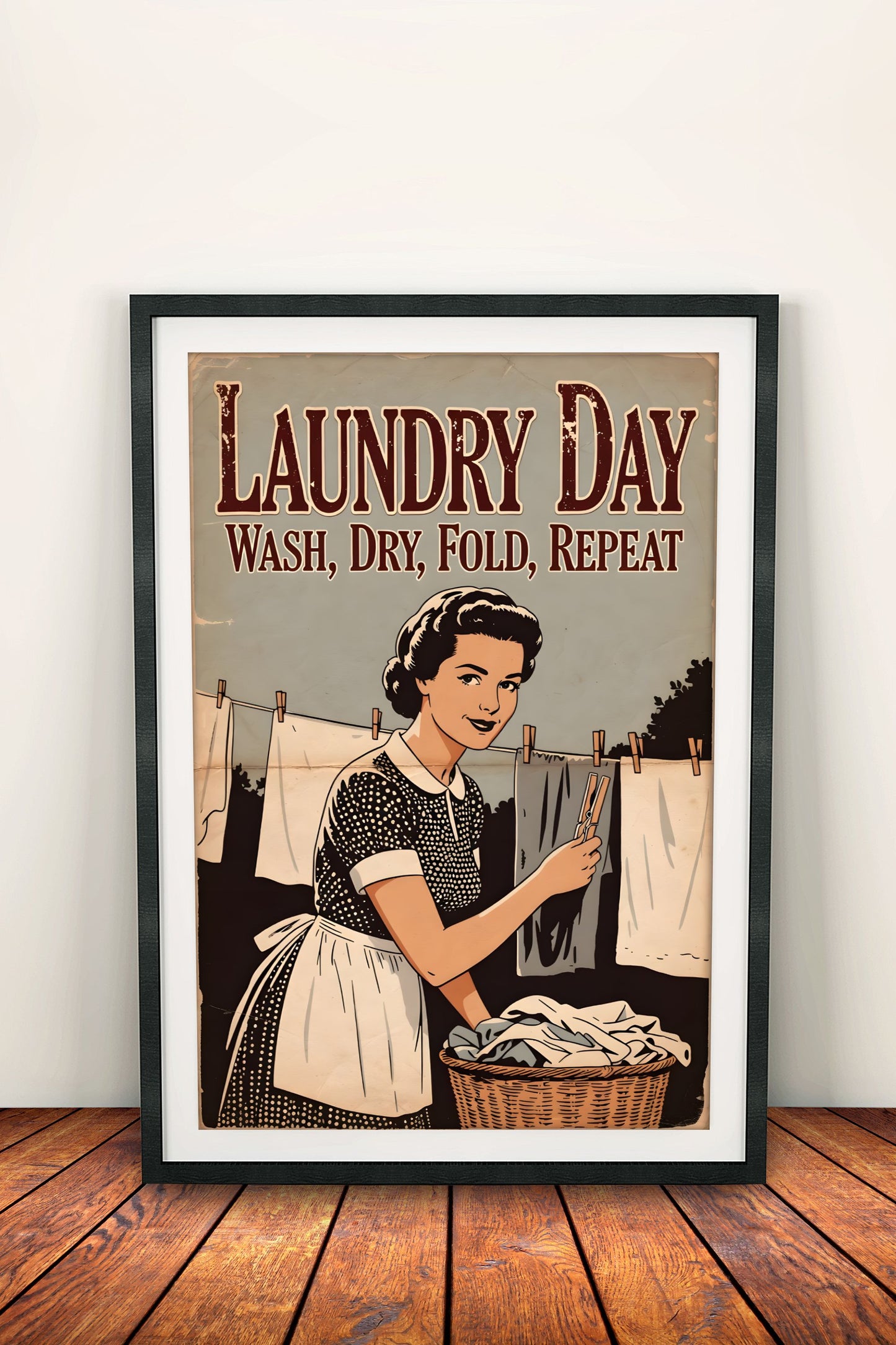 Laundry Day Wash Dry Fold Repeat - Vintage Poster