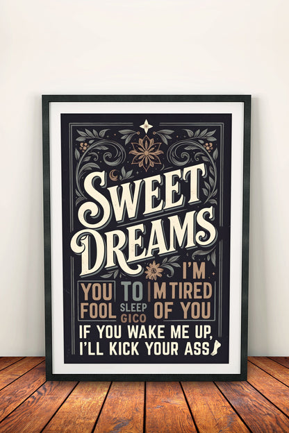 Sweet Dreams or Else - Vintage Funny Poster