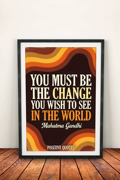 Be The Change Poster - Retro Gandhi Positive Quote Art