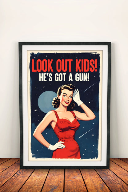 Look Out Kids He's Got a Gun - Retro Vintage Poster