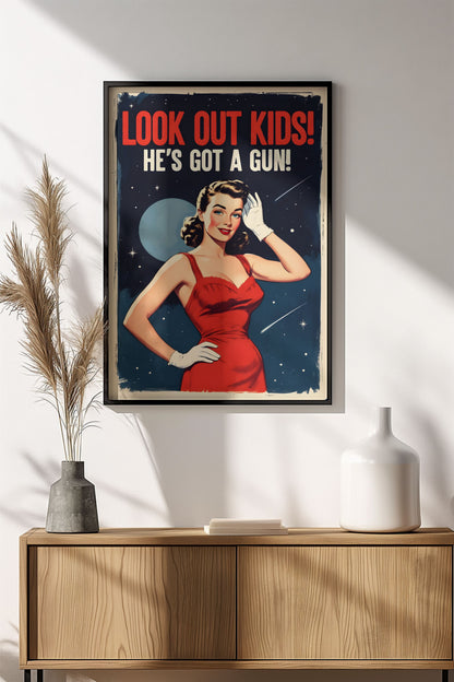 Look Out Kids He's Got a Gun - Retro Vintage Poster