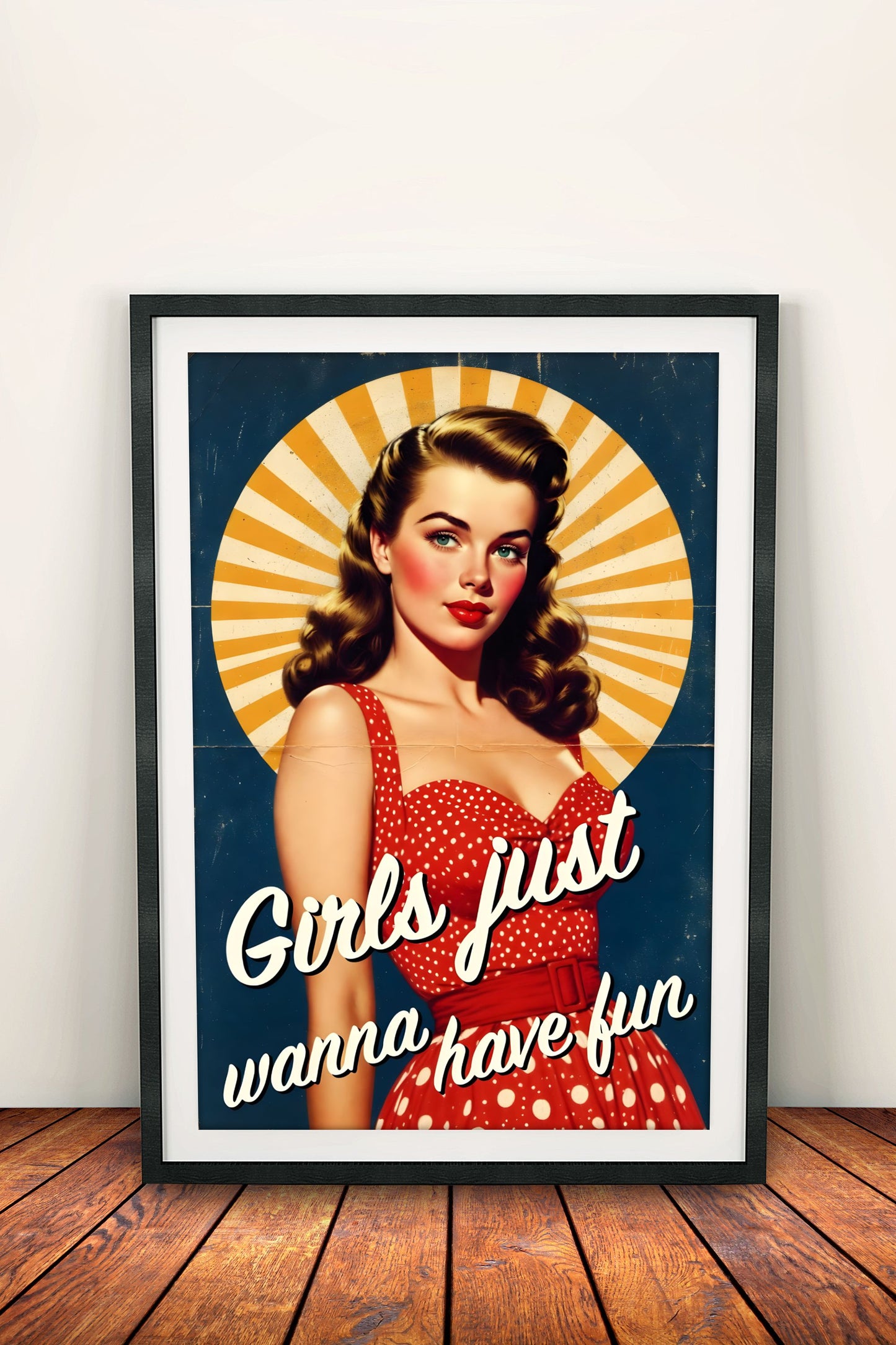 Girls Just Wanna Have Fun - Retro Vintage Poster
