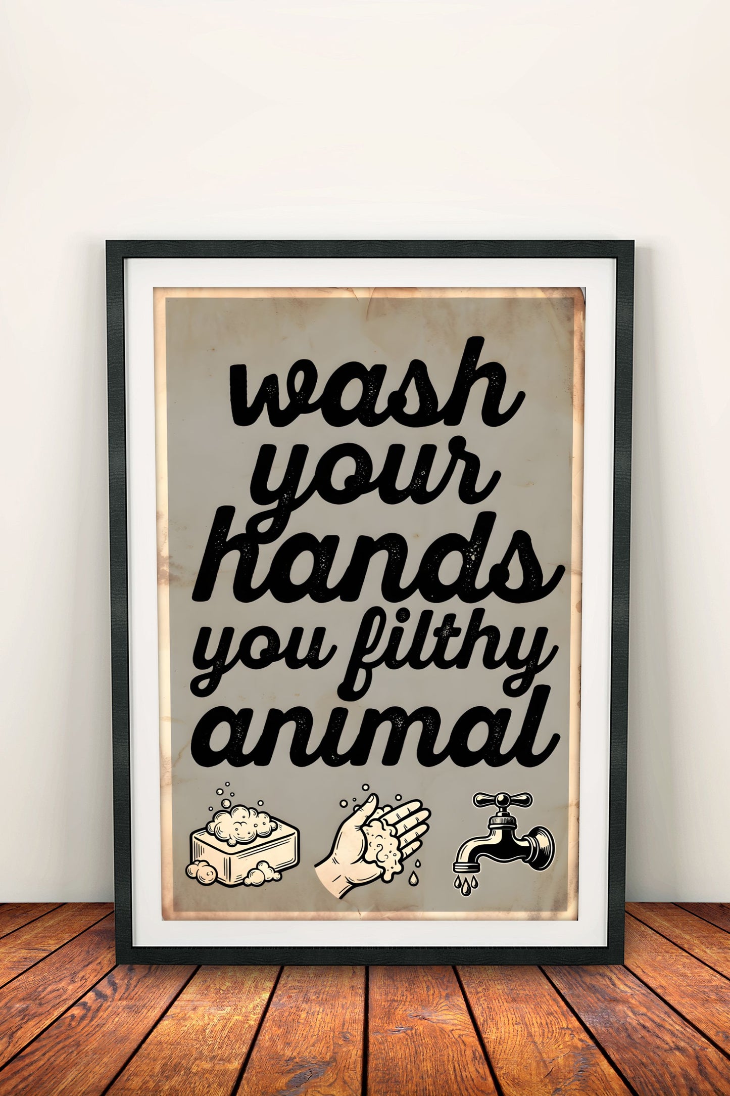 Wash Your Hands You Filthy Animal - Retro Vintage Bathroom Poster