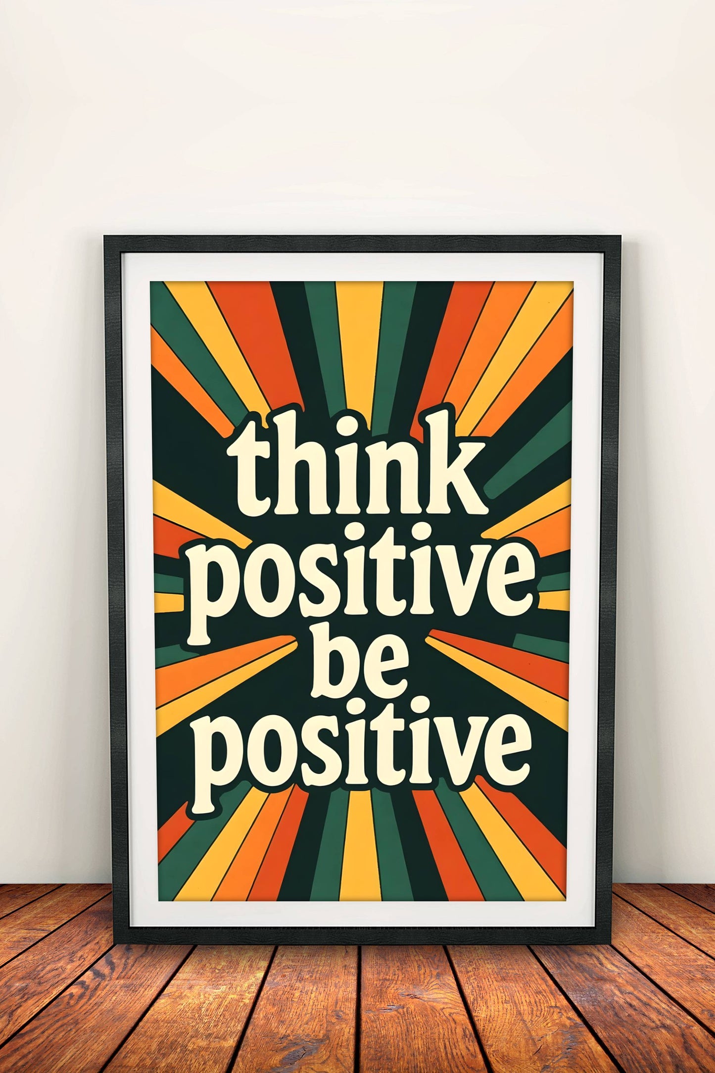 Think Positive Be Positive Poster – Retro Motivational Sunshine Art