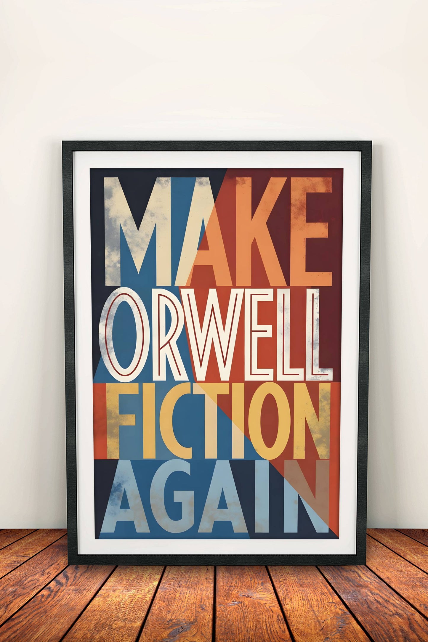 Make Orwell Fiction Again Poster – Retro Dystopian Warning Art