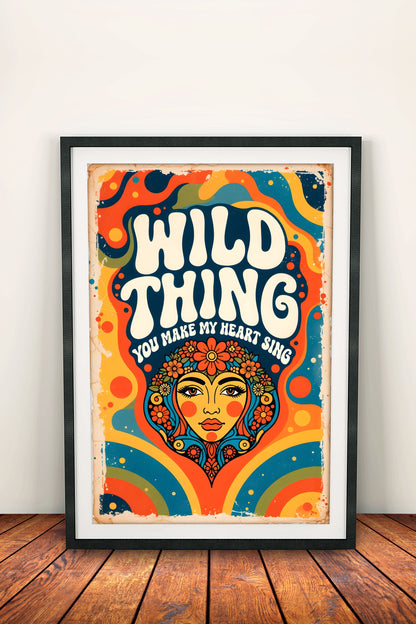 Wild Thing You Make My Heart Sing - Vintage Poster