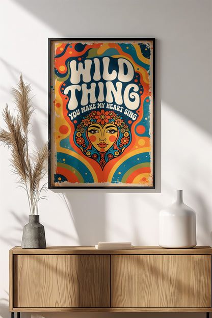 Wild Thing You Make My Heart Sing - Vintage Poster