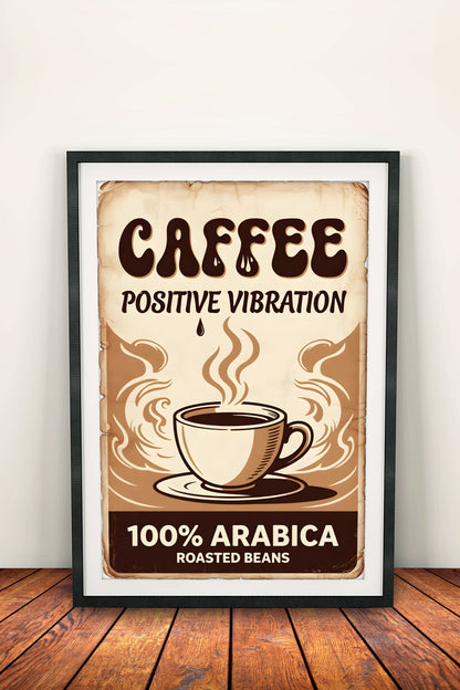 Coffee Positive Vibration Poster – Retro Coffee Vibes Sign