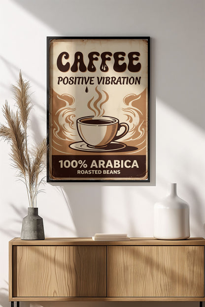 Coffee Positive Vibration Poster – Retro Coffee Vibes Sign